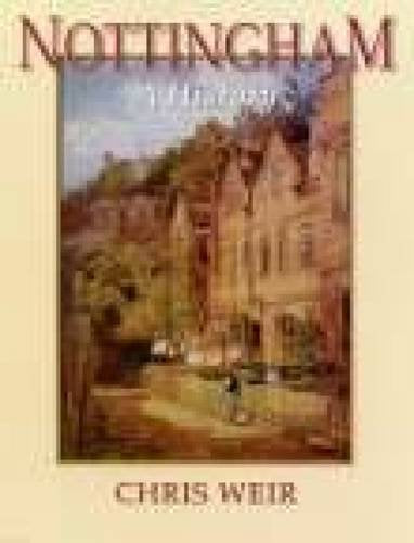 Nottingham: A History Weir, Chris