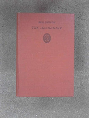 The Alchemist. Ed. R J L Kingsford. [Hardcover] Jonson, Ben