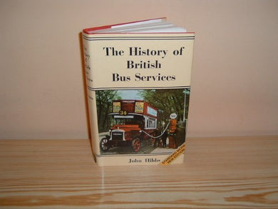 History of British Bus Services by John Hibbs (1989-06-06) [Hardcover] John Hibbs