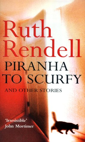 Piranha To Scurfy And Other Stories [Paperback] Rendell, Ruth