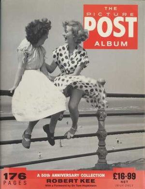 Picture Post Album: A 50th Anniversary Collection by Kee, Robert (August 10, 1989) Hardcover [Unknown Binding]