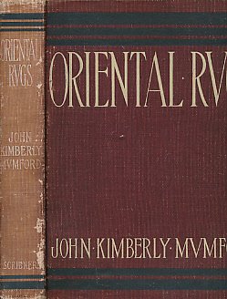 Oriental rugs by John Kimberley Mumford. New York Charles scribner's and Sons. M d c c c c. 1900.