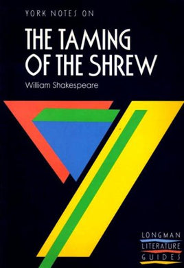 York Notes: William Shakespeare, The Taming Of The Shrew [Paperback] Shakespeare, William, Ridden, G. M.(Notes By)