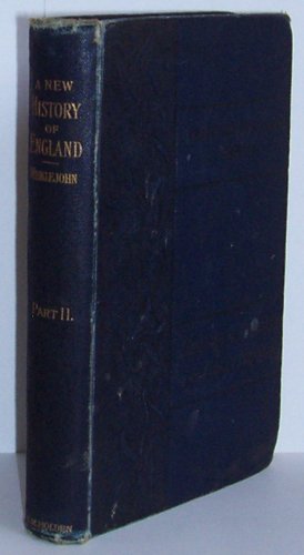 A New History of England and Great Britain with Maps and Tables 1899 [Hardcover] J. M. D. Meiklejohn