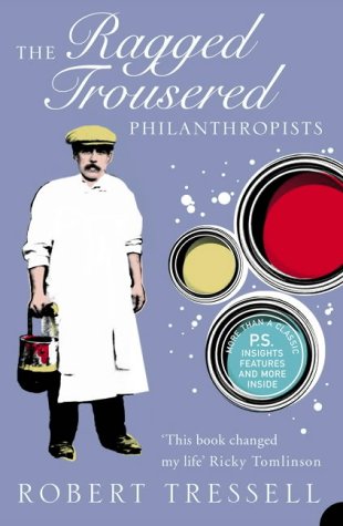The Ragged Trousered Philanthropists (Harper Perennial Modern Classics) [Paperback] Tressell, Robert