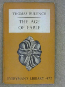 The Age of Fable (Everyman's Library) [Hardcover] Thomas Bulfinch