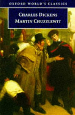 Martin Chuzzlewit (Oxford World's Classics)