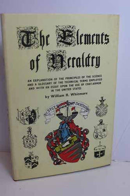 Elements of Heraldry Whitmore, William H.
