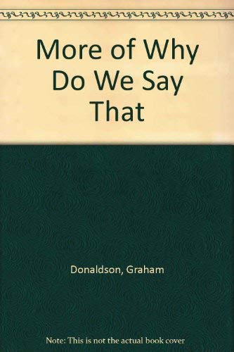 More of Why Do We Say That Donaldson, Graham and Ross, Maris