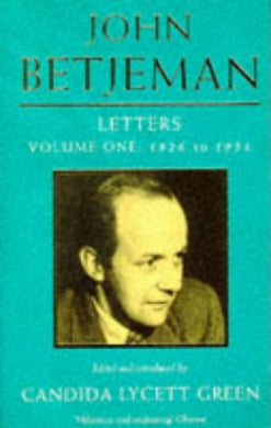 Letters: 1926-51 v. 1 Betjeman, John and Lycett Green, Candida
