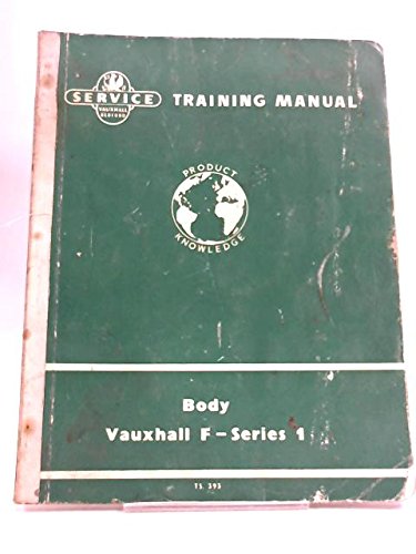Service Training Manual For BODY Vauxhall F - Series 1  Ref. No. T.S.393 [Paperback] Vauxhall Motors