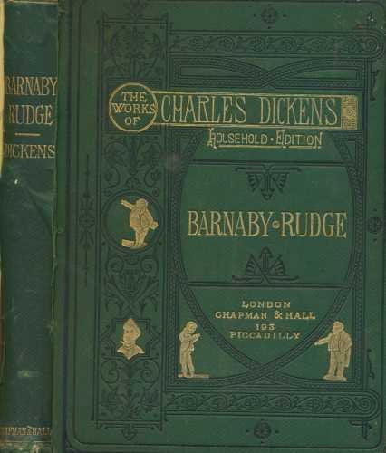 Barnaby Rudge. A Tale Of The Riots Of ''Eighty'. With Forty-Six Illustrations By F. Barnard [Hardcover]