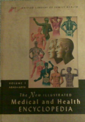 The New Illustrated Medical and Health Encyclopedia (The Unified Library of Family Health, volume 1 through 14) [Hardcover] Edited By Morris Fishbein and Illustrated
