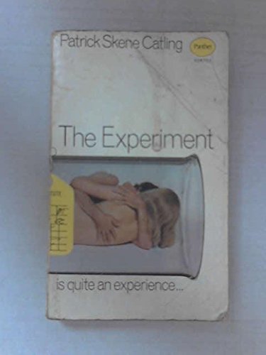 The Experiment Catling, Patrick Skene