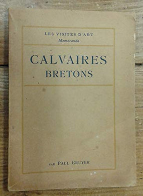 Calvaires bretons [Paperback] Paul Gruyer