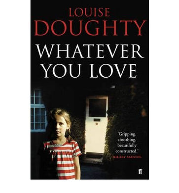 [(Whatever You Love)] [Author: Louise Doughty] published on (June, 2010)