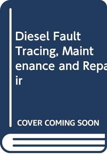 Diesel Fault Tracing, Maintenance and Repair (Automobile maintenance series) Abbey, Staton