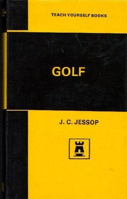 Teach yourself golf (The teach yourself books) Jessop, J. C