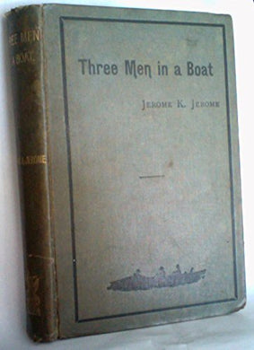 Three Men in a Boat (To Say Nothing of the Dog) [Hardcover] Jerome K. Jerome and A. Frederics