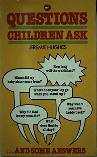 Questions Children Ask Hughes, Jeremie