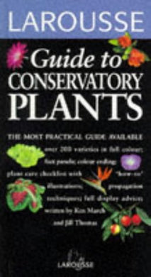 Conservatory Plants (Larousse Field Guides) March, Ken and Thomas, Jill