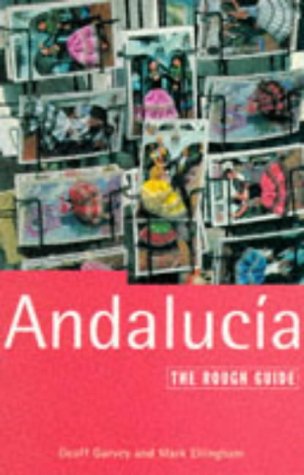 Andalucia: The Rough Guide [Paperback] Ellingham, Mark; Garvey, Geoff