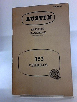 Austin Driver's Handbook 152 Vehicles [Paperback] Anon
