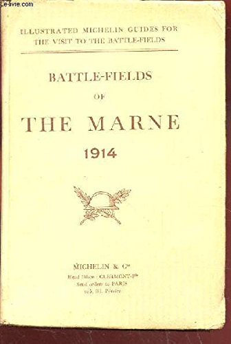 BATTLE-FIELDS OF THE MARNE 1914 [Paperback] Michelin & Co
