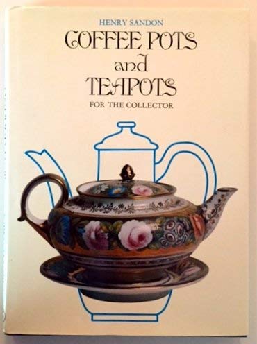 COFFEE POTS AND TEAPOTS FOR THE COLLECTOR.