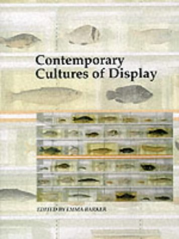 Contemporary Cultures of Display (Art and its Histories Series) [Paperback] Barker, Emma