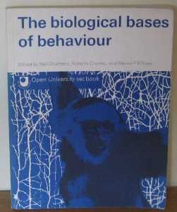 Biological Bases of Behaviour Chalmers, Neil and etc.