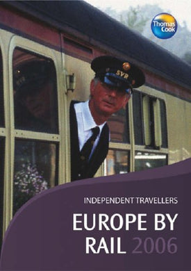 Europe by Rail 2006 (Independent Travellers S.)