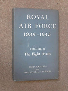 Royal Air Force 1939-1945, Vol. II The Fight Avails [Hardcover]