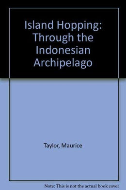 Island Hopping: Through the Indonesian Archipelago