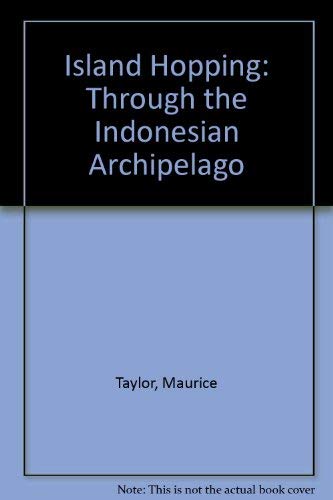 Island Hopping: Through the Indonesian Archipelago