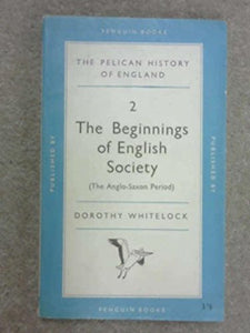 The Beginning of English Society 2. (The Anglo-Saxon Period) [Paperback] Dorothy Whitelock