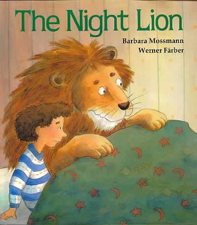 The Night Lion Mossmann, Barbara; Farber, Werner and Fior, Jane