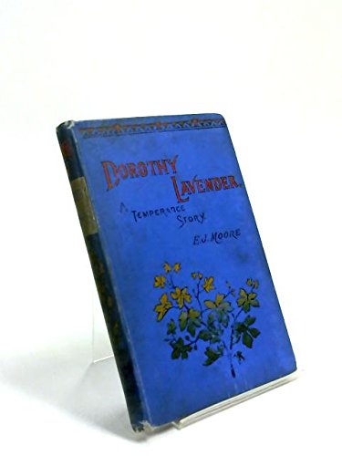 Dorothy Lavender: a temperance story