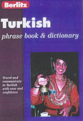Turkish Phrase Book with Dictionary (Berlitz Phrasebooks) Berlitz Guides