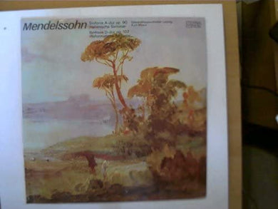 Mendelssohn - Sinfonien A-dur op.90 und D-dur op.107, Gewandhausorchester Leipzig, Kurt Masur,