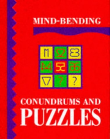 Mind-Bending Conundrums and Puzzles (Mind Bending Puzzle Books)