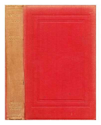 Victor Hugo [Hardcover] Duclaux, Agnes Mary Frances Robinson