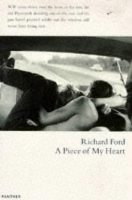 A Piece of My Heart (Harvill Panther S.) Ford, Richard