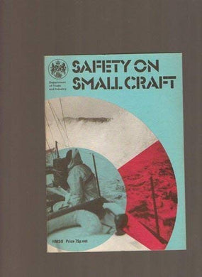Safety on Small Craft Great Britain: Dept. of Trade & Industry - Softback