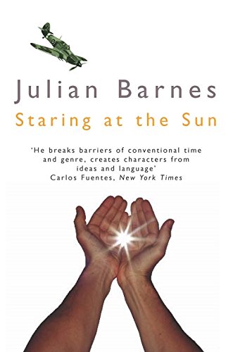 Staring at the Sun (Picador Books) Barnes, Julian