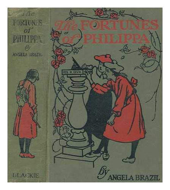 The Fortunes of Philippa [Hardcover] Brazil, Angela (1869-1947)