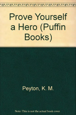Prove Yourself a Hero (Puffin Books)