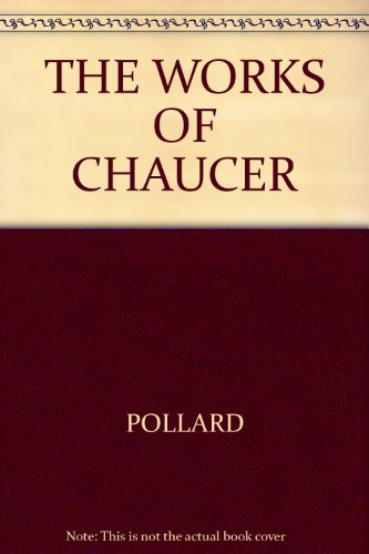 THE WORKS OF CHAUCER [Hardcover]