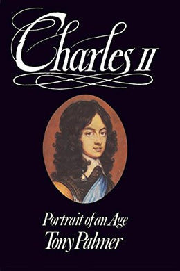 Charles II: Portrait of an Age [Paperback] Palmer, Tony