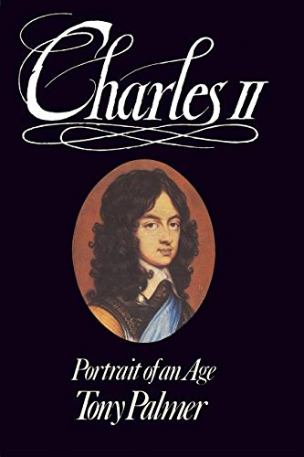 Charles II: Portrait of an Age [Paperback] Palmer, Tony